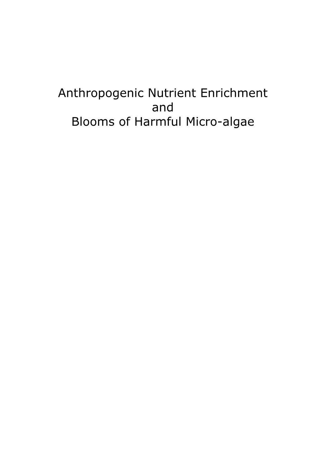 Anthropogenic Nutrient Enrichment and Blooms of Harmful Micro-Algae