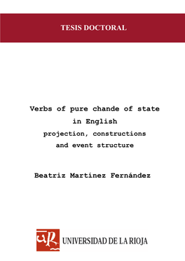 TESIS DOCTORAL Verbs of Pure Chande of State in English Beatriz
