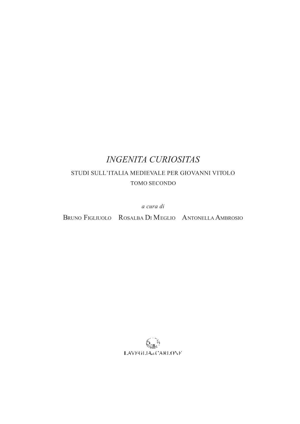 Ingenita Curiositas Studi Sull’Italia Medievale Per Giovanni Vitolo Tomo Secondo