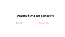 Polymer Blend and Composite