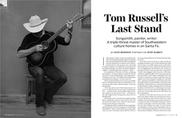 Tom Russell’S Last Stand Songsmith, Painter, Writer: a Triple-Threat Master of Southwestern Culture Homes in on Santa Fe