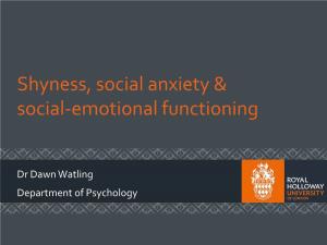 Shyness, Social Anxiety & Social-Emotional Functioning