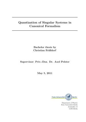 Quantization of Singular Systems in Canonical Formalism Bachelor