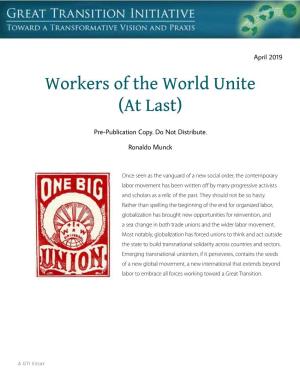 Workers of the World Unite (At Last)