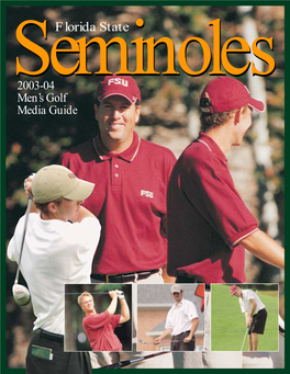 Florida State Seminoles2003-04 Men’S Golf Media Guide AA TRIPTRIP of of AA LIFETIME LIFETIME Scotlandscotland “We Were Like Kids in a Candy Store
