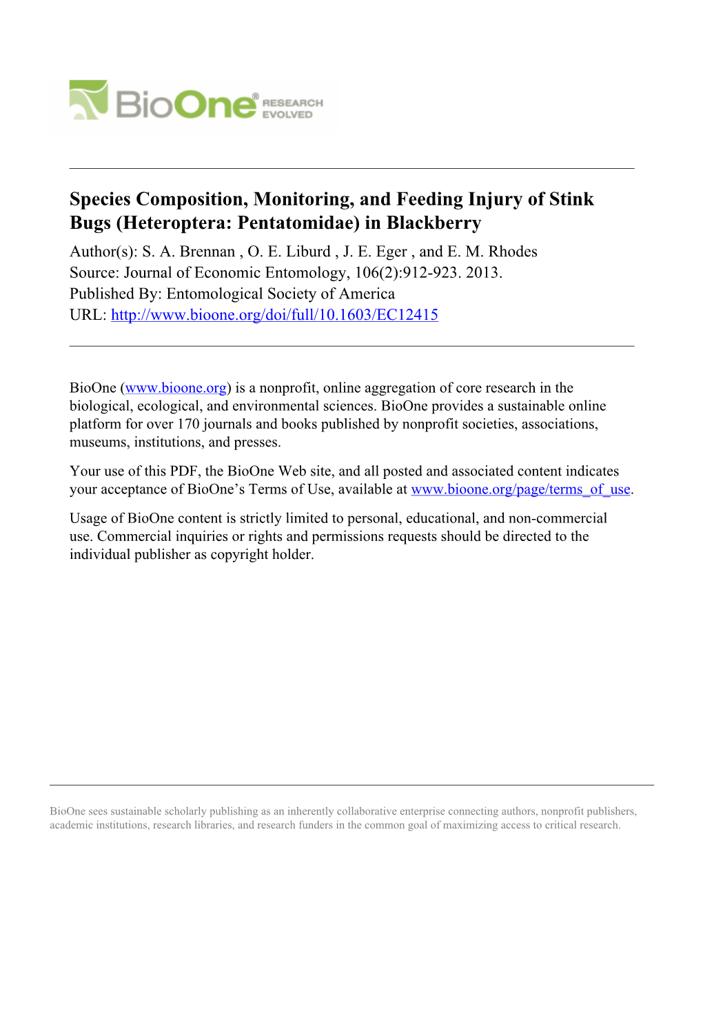 Species Composition, Monitoring, and Feeding Injury of Stink Bugs (Heteroptera: Pentatomidae) in Blackberry Author(S): S