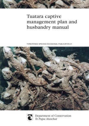 Tuatara Captive Management Plan and Husbandry Manual (PDF