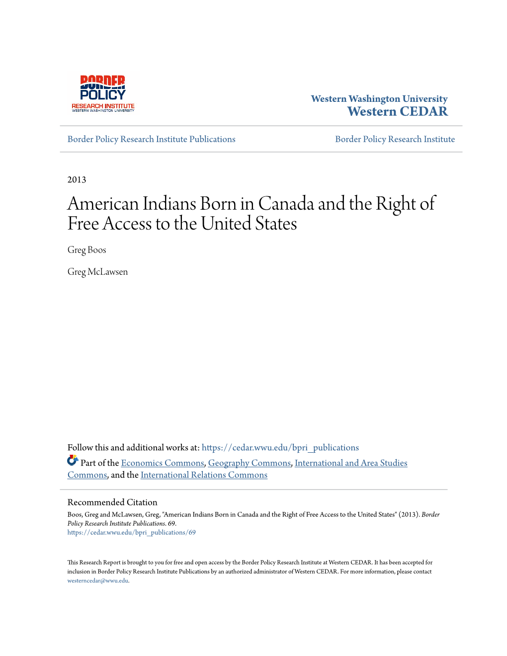 American Indians Born in Canada and the Right of Free Access to the United States Greg Boos