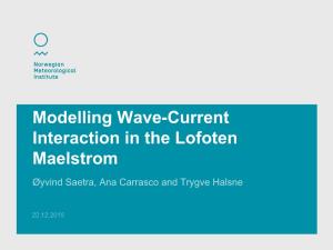 Modelling Wave-Current Interaction in the Lofoten Maelstrom