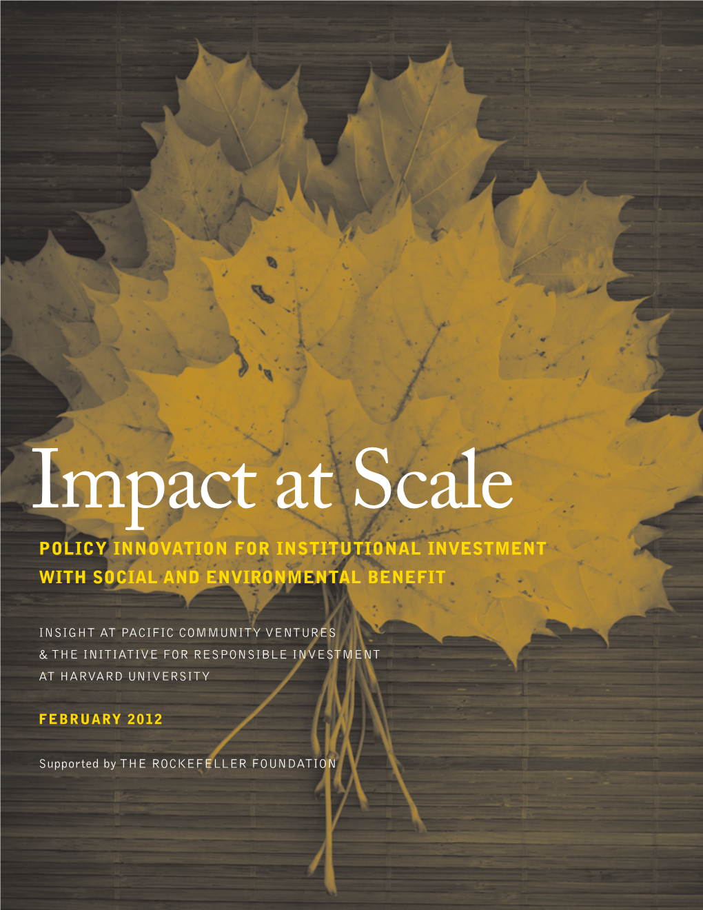 Impact at Scale: Policy Innovation for Institution Investment with Social & Environmental Benefit