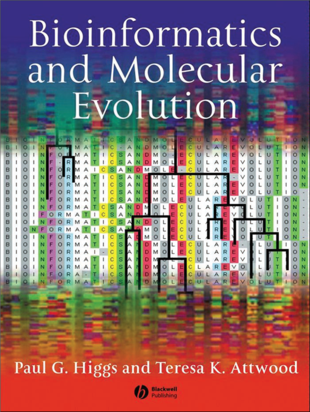 BIOINFORMATICS and MOLECULAR EVOLUTION BAMA01 09/03/2009 16:31 Page Ii BAMA01 09/03/2009 16:31 Page Iii