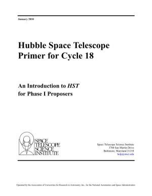 Hubble Space Telescope Primer for Cycle 18