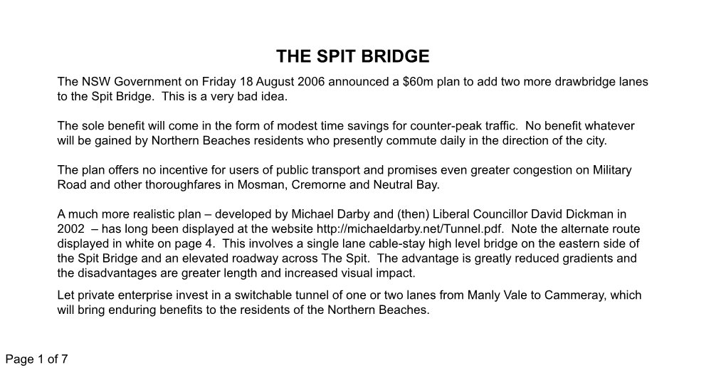 THE SPIT BRIDGE the NSW Government on Friday 18 August 2006 Announced a $60M Plan to Add Two More Drawbridge Lanes to the Spit Bridge