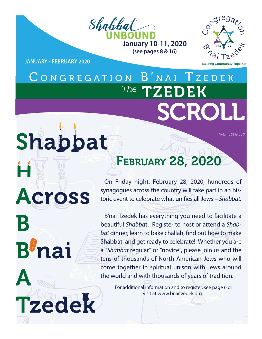 ShabbaUnbound January 10-11, 2020 (See Pages 8 & 16) JANUARY - FEBRUARY 2020 C Ongregation B ’ N a I T Z E D E K the TZEDEK SCROLLSCROLL