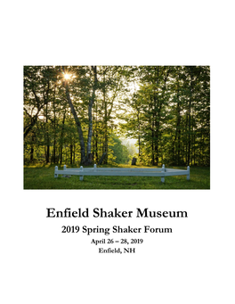 2020 Spring Shaker Forum April 17 – 19, 2020 a Weekend Conference at the Enfield Shaker Museum