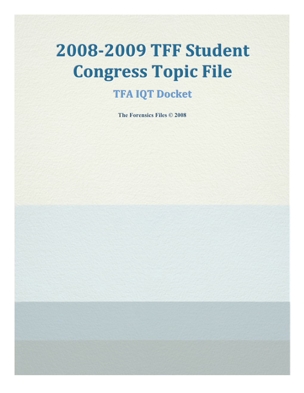 20082009 TFF Student Congress Topic File