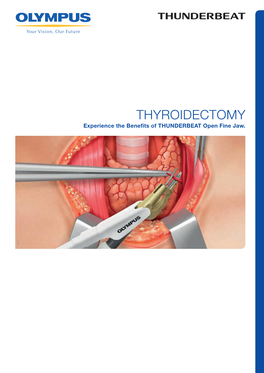 THYROIDECTOMY Experience the Benefits of THUNDERBEAT Open Fine Jaw