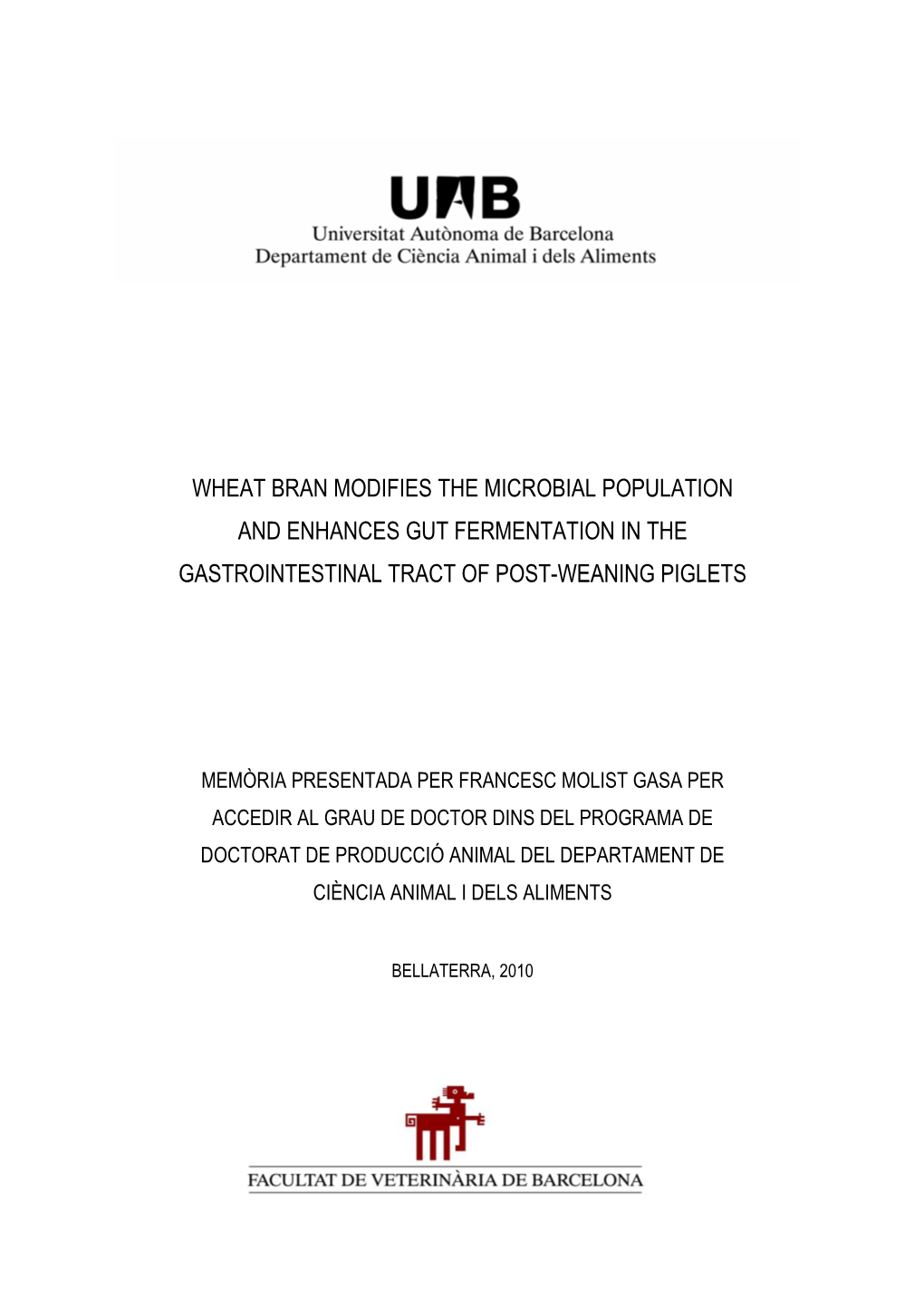 Wheat Bran Modifies the Microbial Population and Enhances Gut Fermentation in the Gastrointestinal Tract of Post-Weaning Piglets