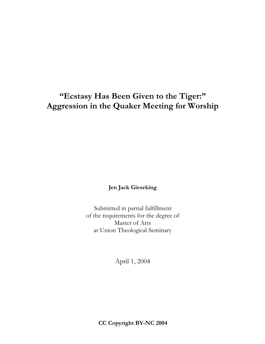 “Ecstasy Has Been Given to the Tiger:” Aggression in the Quaker Meeting for Worship