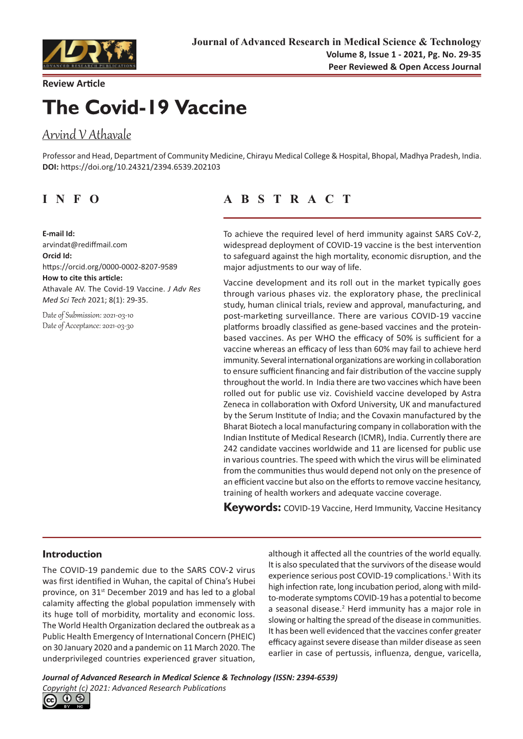 The Covid-19 Vaccine Arvind V Athavale Professor and Head, Department of Community Medicine, Chirayu Medical College & Hospital, Bhopal, Madhya Pradesh, India