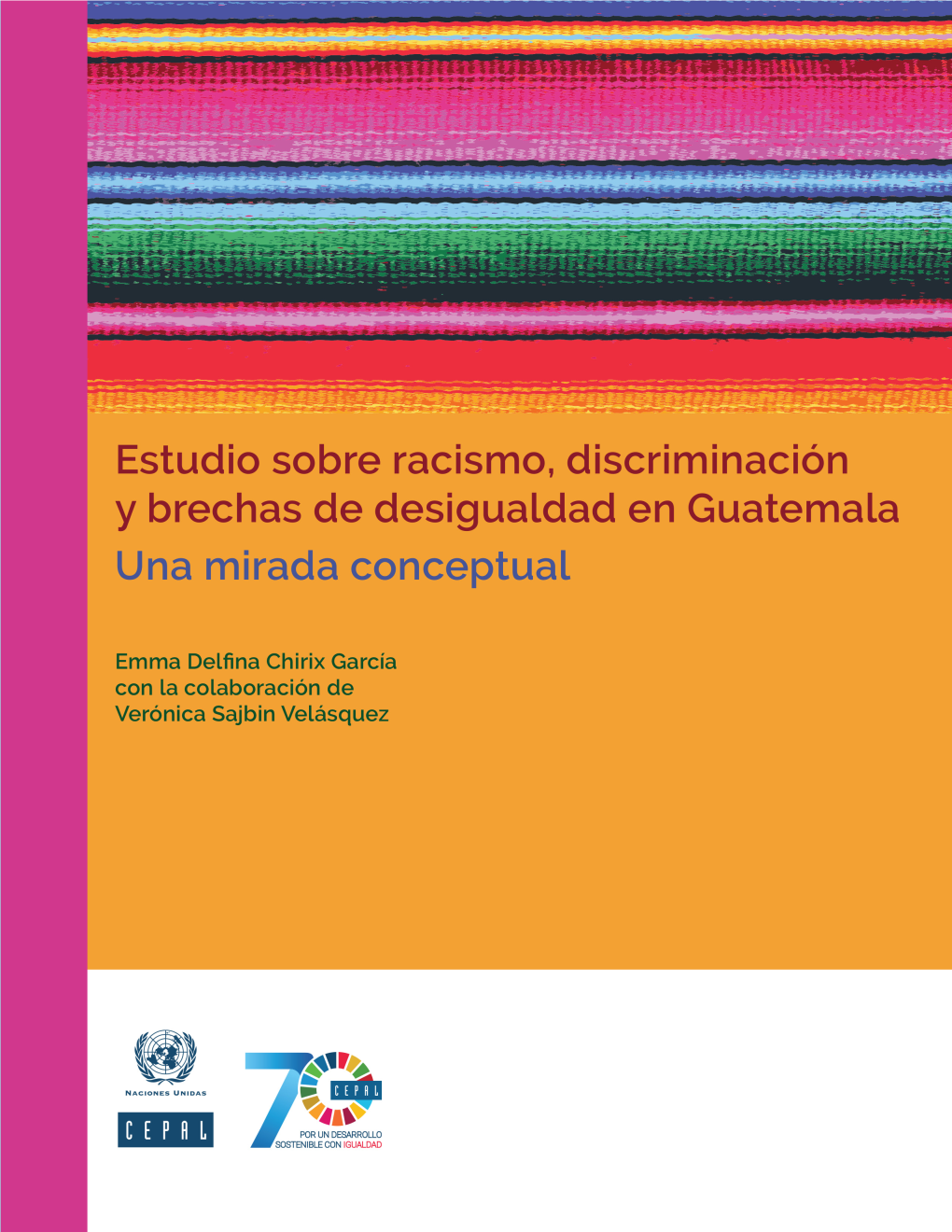 Estudio Sobre Racismo, Discriminación Y Brechas De Desigualdad En Guatemala Una Mirada Conceptual