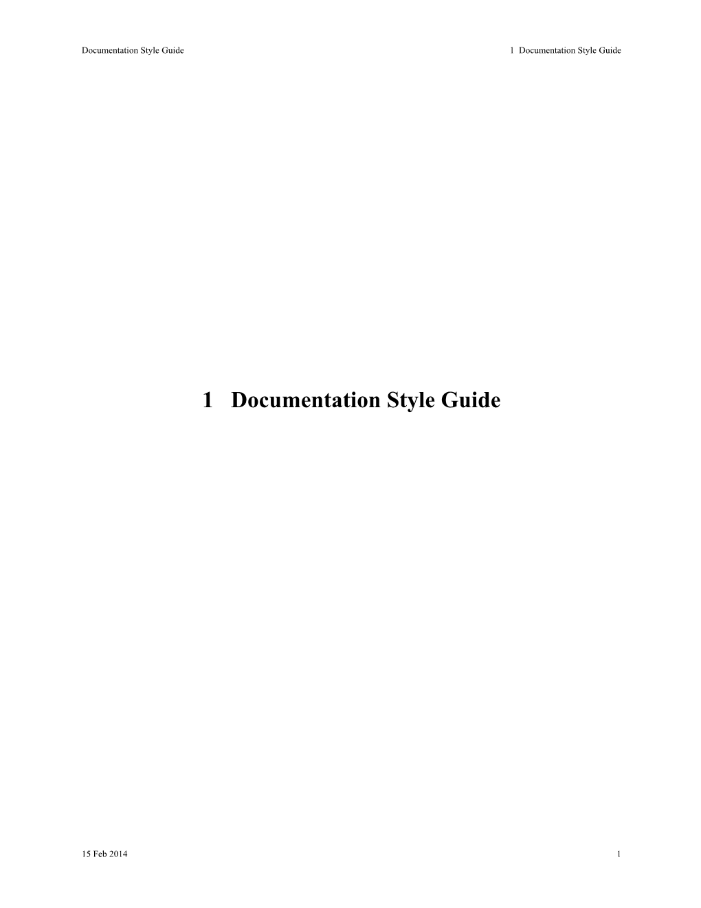 Documentation Style Guide 1 Documentation Style Guide