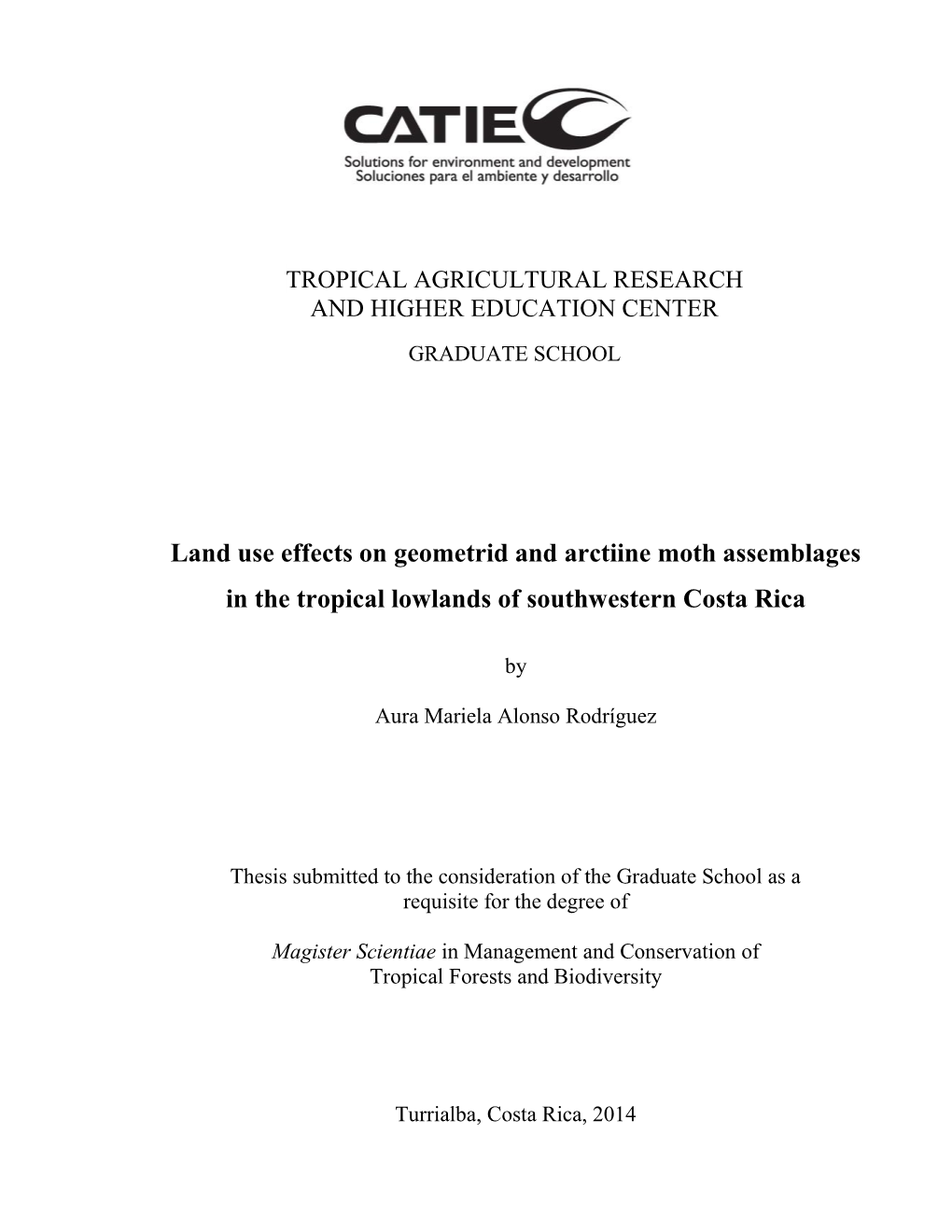 Land Use Effects on Geometrid and Arctiine Moth Assemblages in the Tropical Lowlands of Southwestern Costa Rica