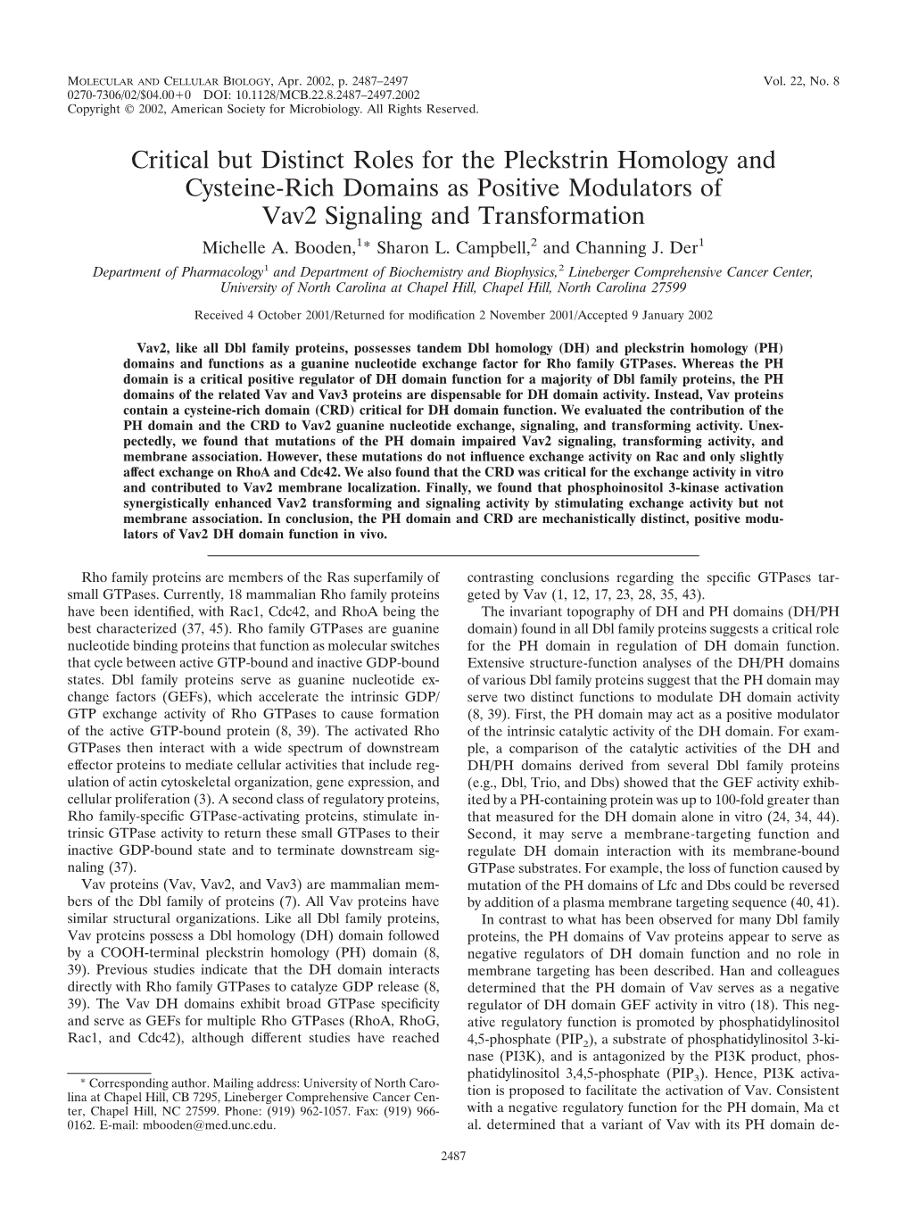 Critical but Distinct Roles for the Pleckstrin Homology and Cysteine-Rich Domains As Positive Modulators of Vav2 Signaling and Transformation Michelle A