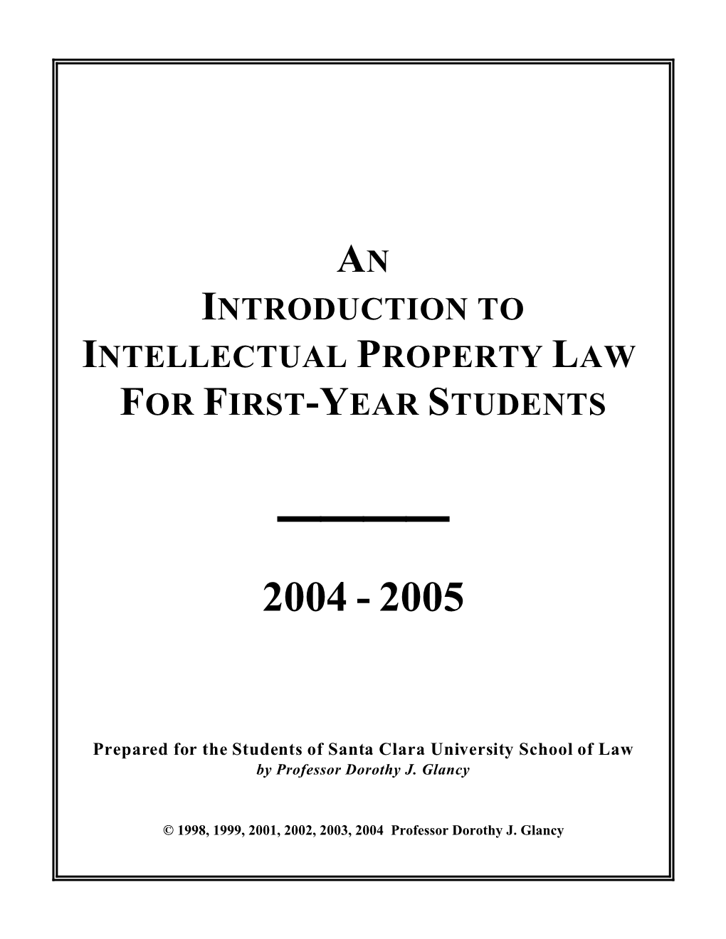 Introduction to Intellectual Property Law for First-Year Students ____