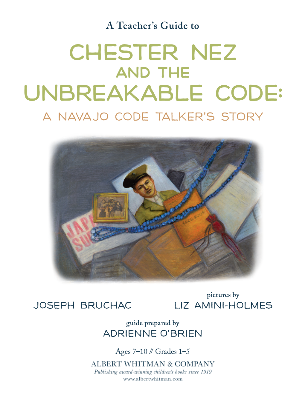 Chester Nez and the Unbreakable Code Teacher's Guide