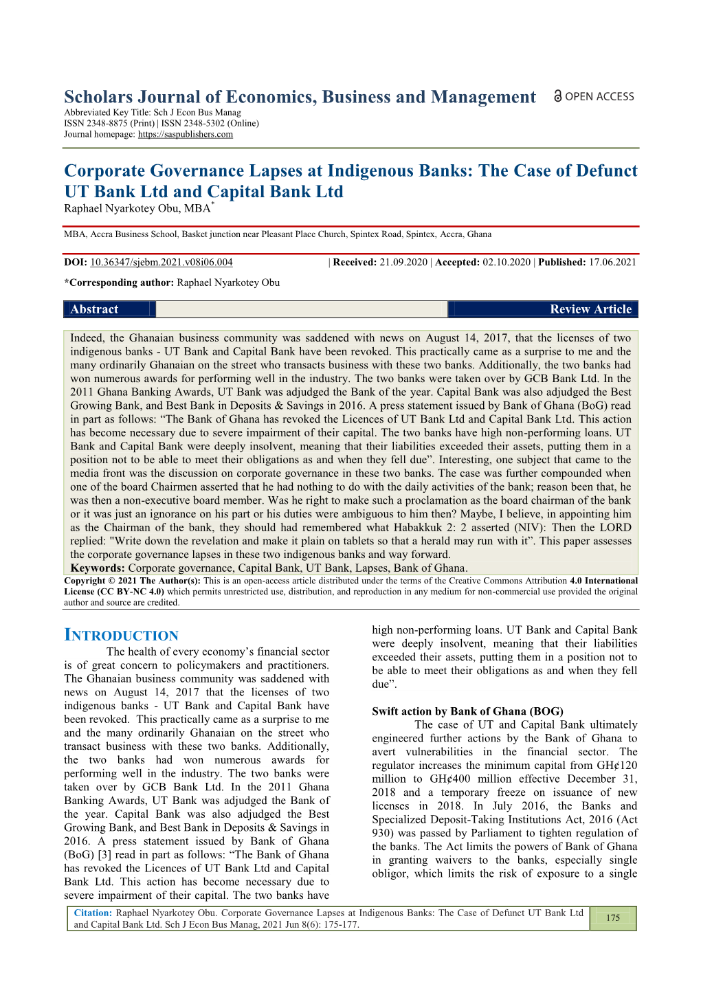 Corporate Governance Lapses at Indigenous Banks: the Case of Defunct UT Bank Ltd and Capital Bank Ltd Raphael Nyarkotey Obu, MBA*