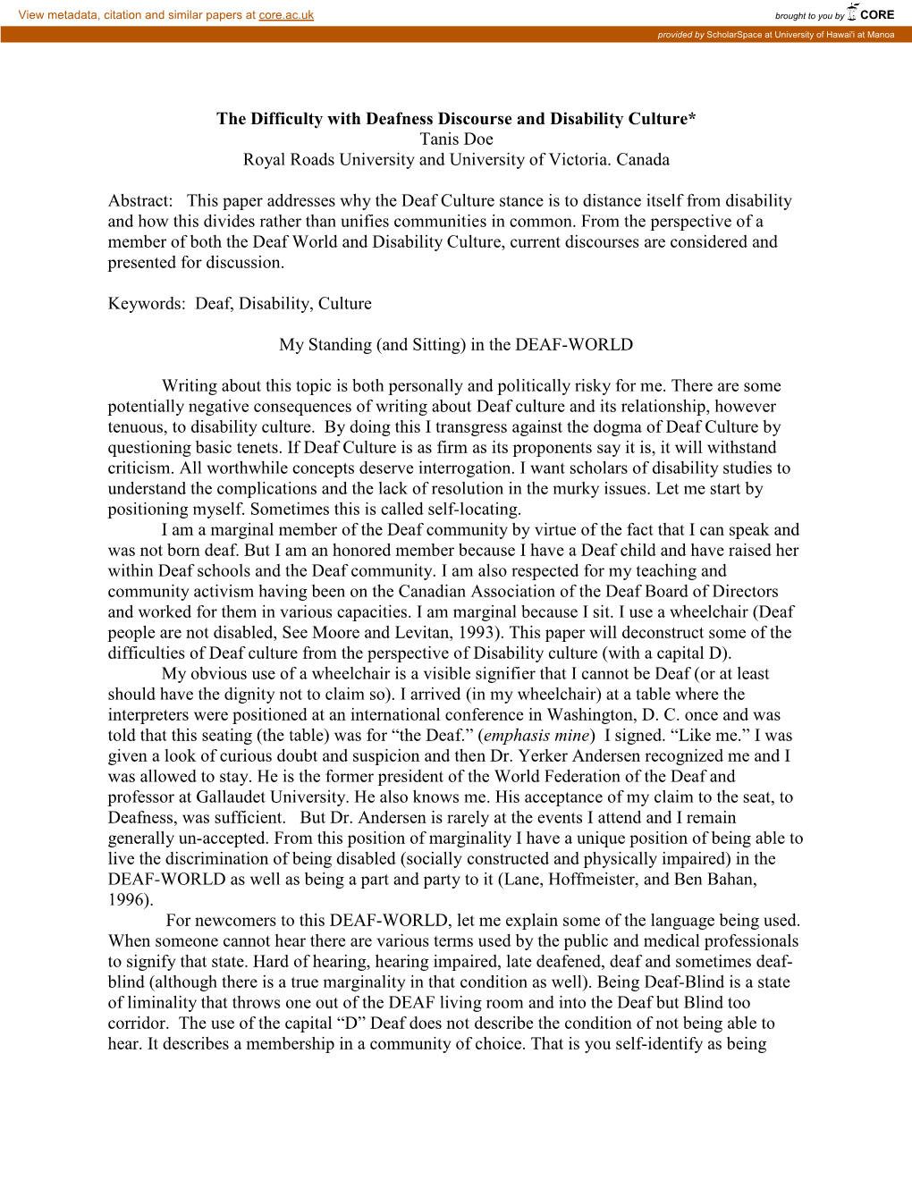 The Difficulty with Deafness Discourse and Disability Culture* Tanis Doe Royal Roads University and University of Victoria