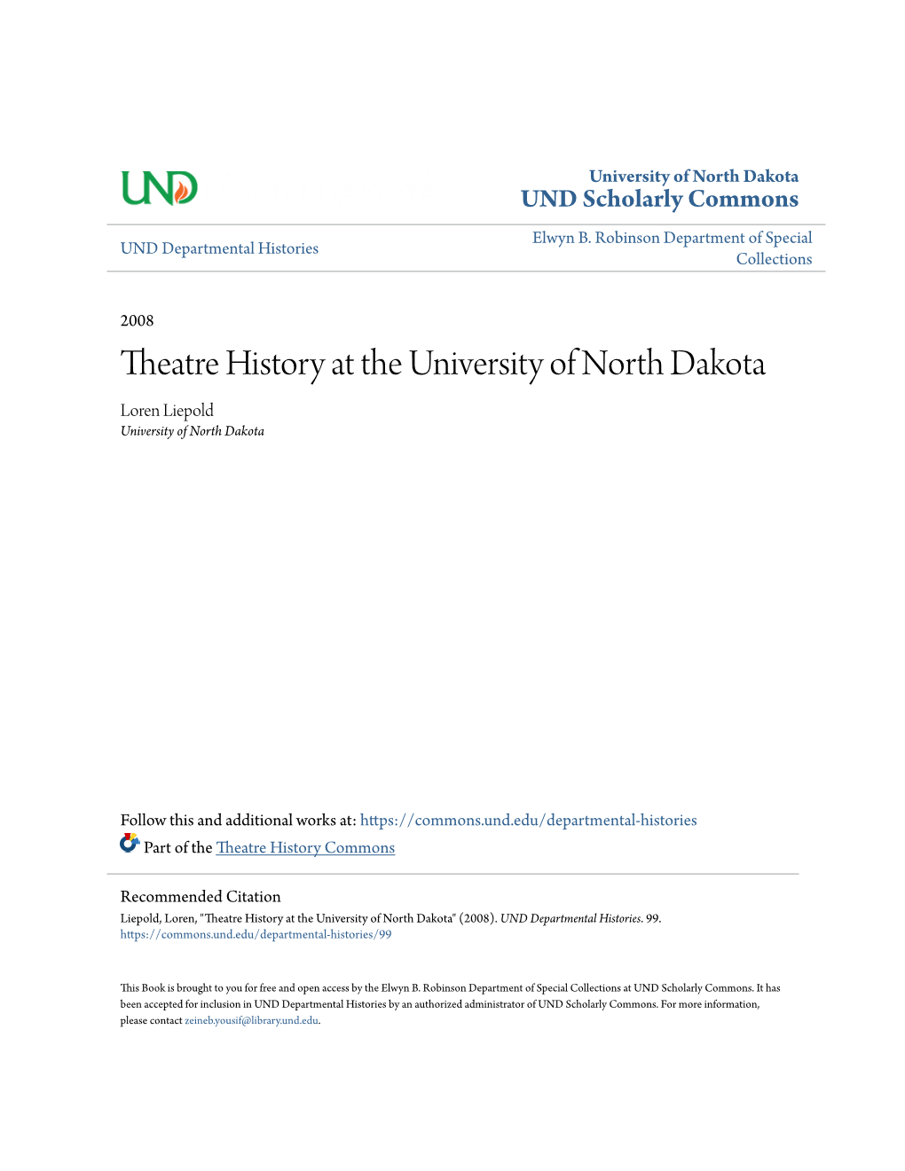 Theatre History at the University of North Dakota Loren Liepold University of North Dakota
