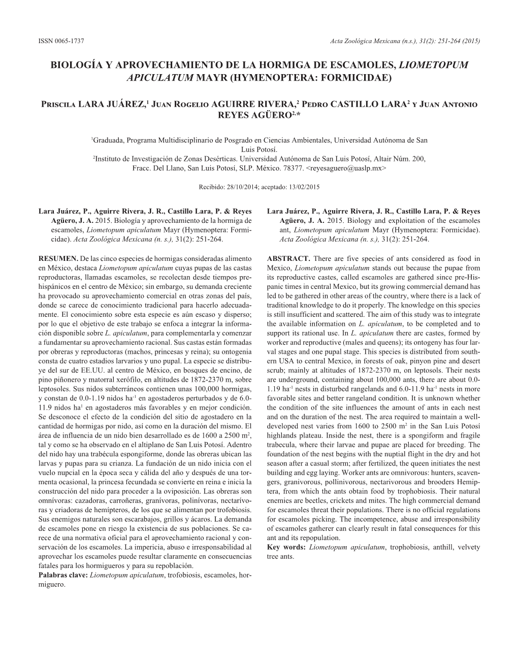 Biología Y Aprovechamiento De La Hormiga De Escamoles, Liometopum Apiculatum Mayr (Hymenoptera: Formicidae)