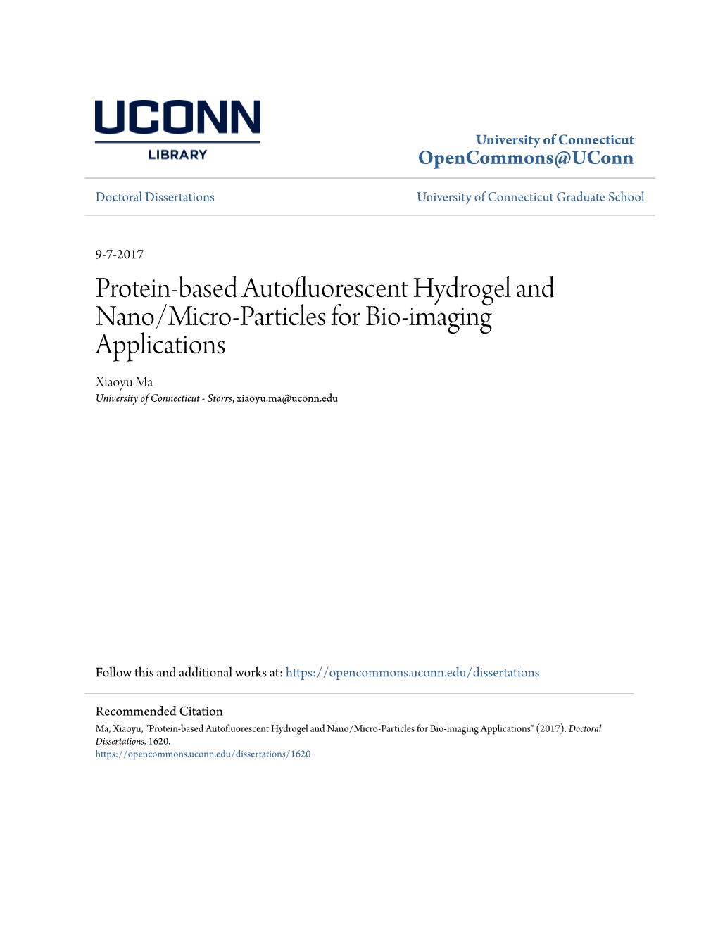 Protein-Based Autofluorescent Hydrogel and Nano/Micro-Particles for Bio-Imaging Applications Xiaoyu Ma University of Connecticut - Storrs, Xiaoyu.Ma@Uconn.Edu