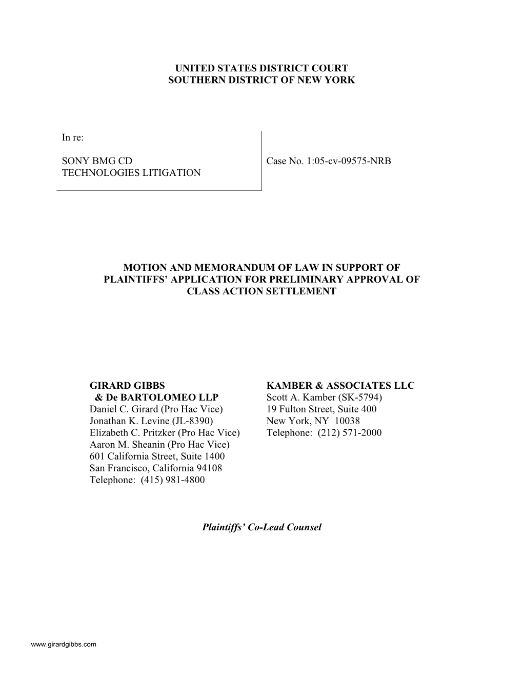 UNITED STATES DISTRICT COURT SOUTHERN DISTRICT of NEW YORK in Re: SONY BMG CD TECHNOLOGIES LITIGATION Case No. 1:05-Cv-09575-NR