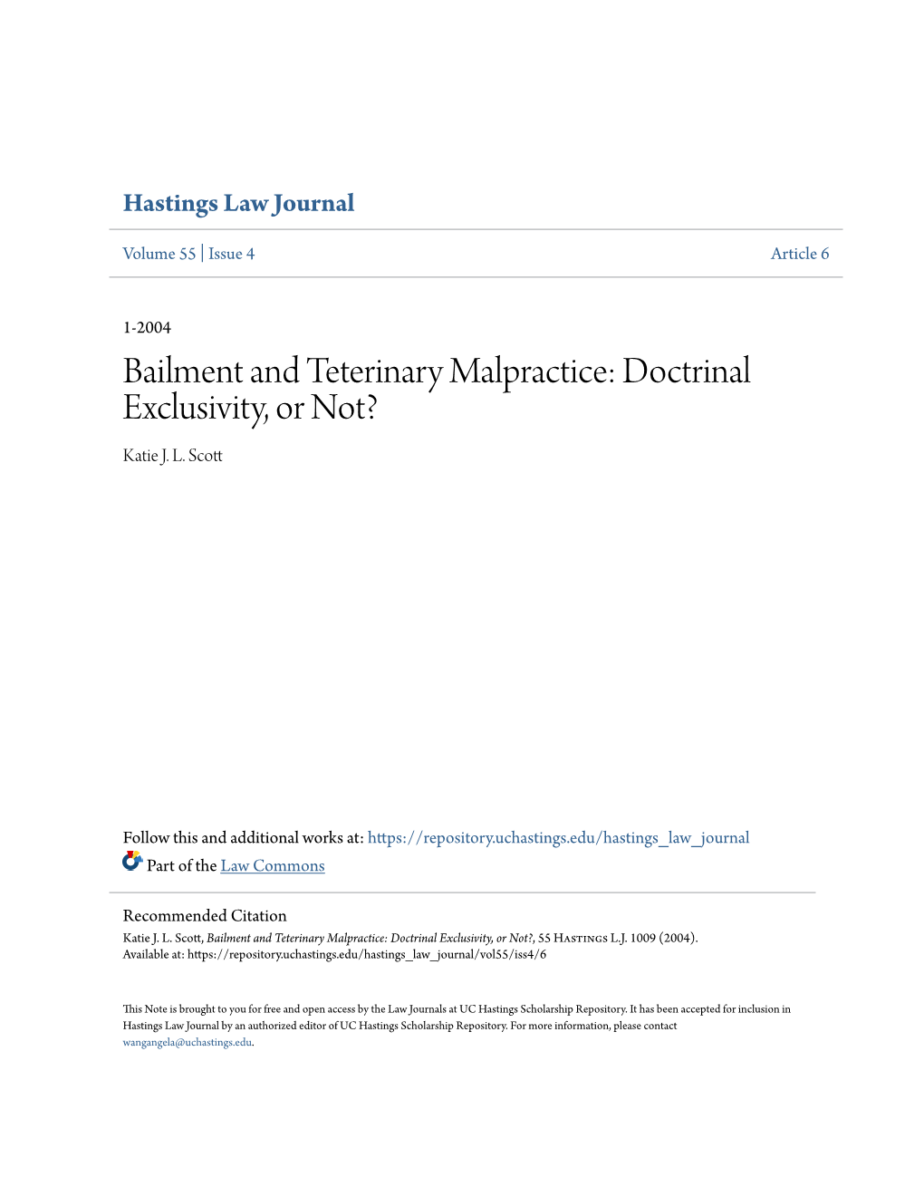 Bailment and Teterinary Malpractice: Doctrinal Exclusivity, Or Not? Katie J