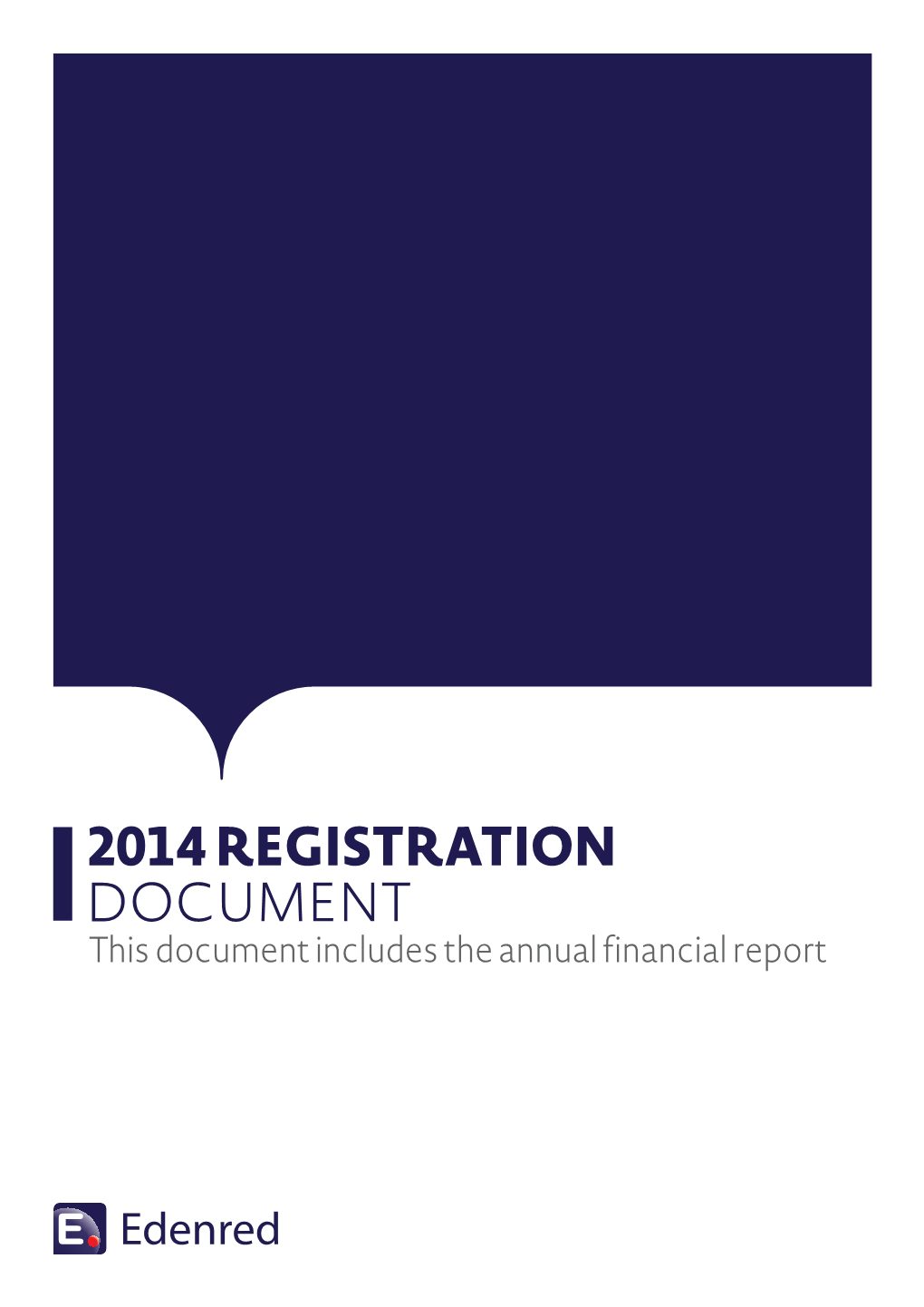 2014 REGISTRATION DOCUMENT This Document Includes the Annual Financial Report CONTENTS