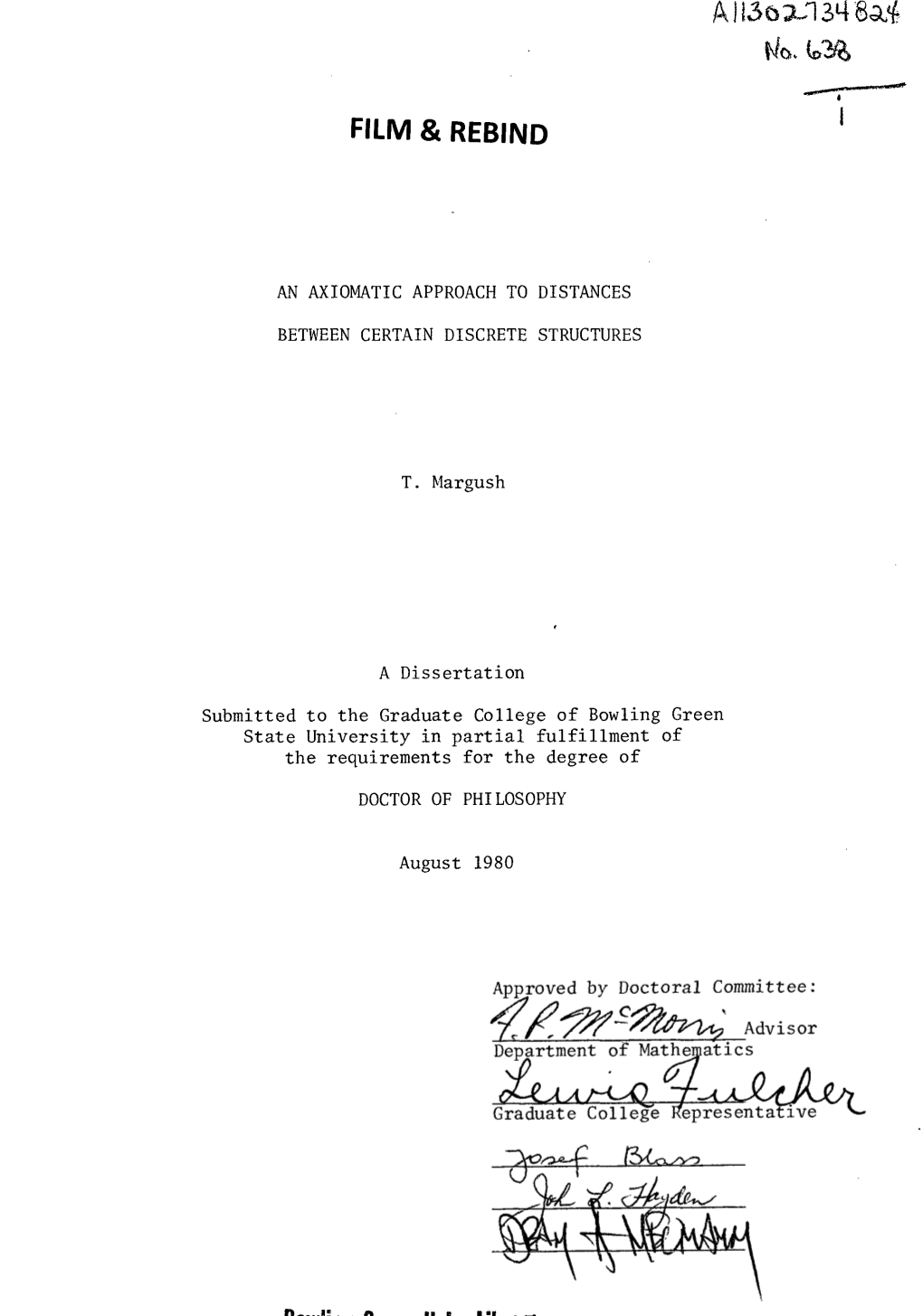 AN AXIOMATIC APPROACH to DISTANCES BETWEEN CERTAIN DISCRETE STRUCTURES T. Margush a Dissertation Submitted to the Graduate Colle