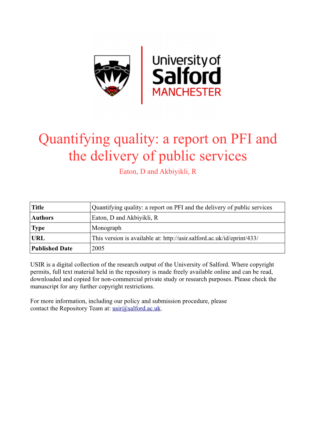 Quantifying Quality: a Report on PFI and the Delivery of Public Services Eaton, D and Akbiyikli, R