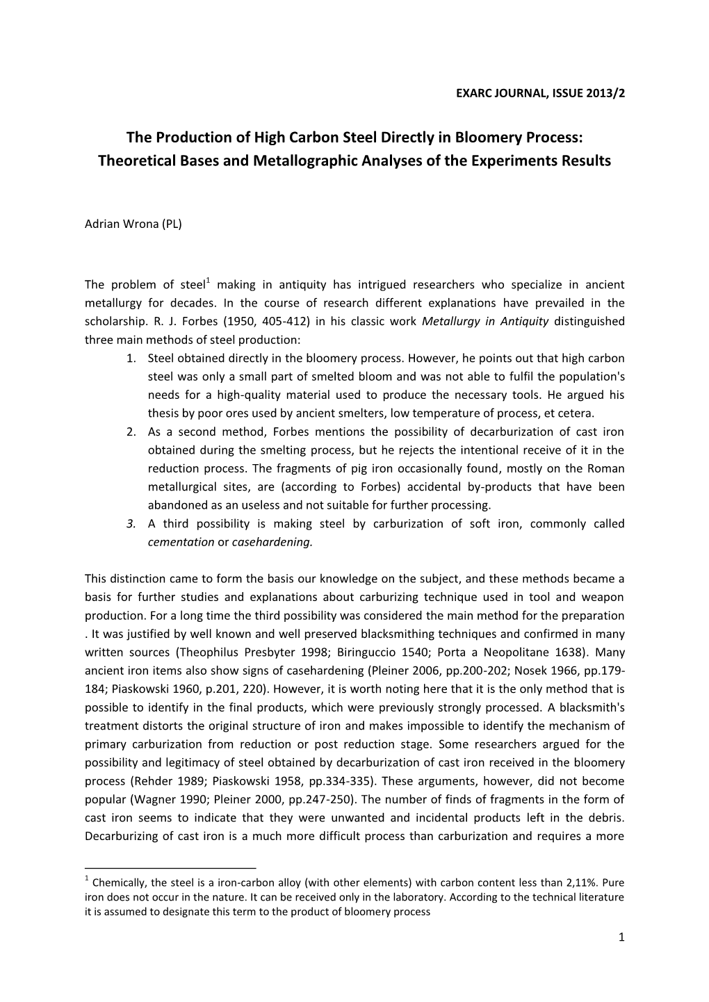 The Production of High Carbon Steel Directly in Bloomery Process: Theoretical Bases and Metallographic Analyses of the Experiments Results