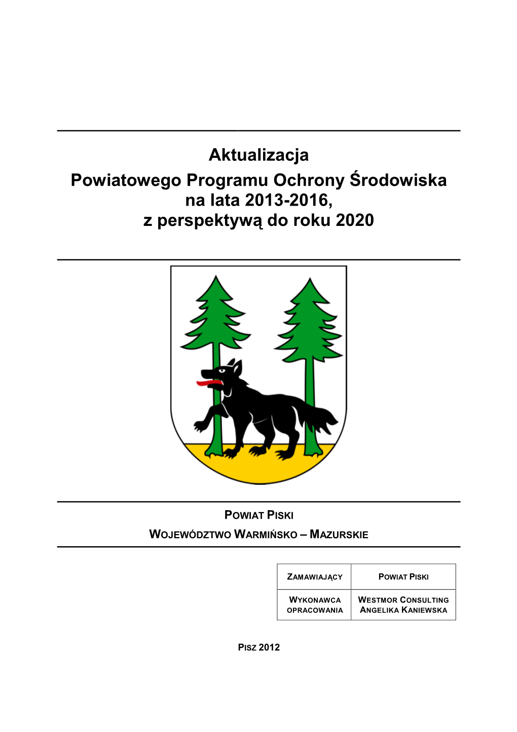 Aktualizacja Powiatowego Programu Ochrony Środowiska Na Lata 2013-2016, Z Perspektywą Do Roku 2020
