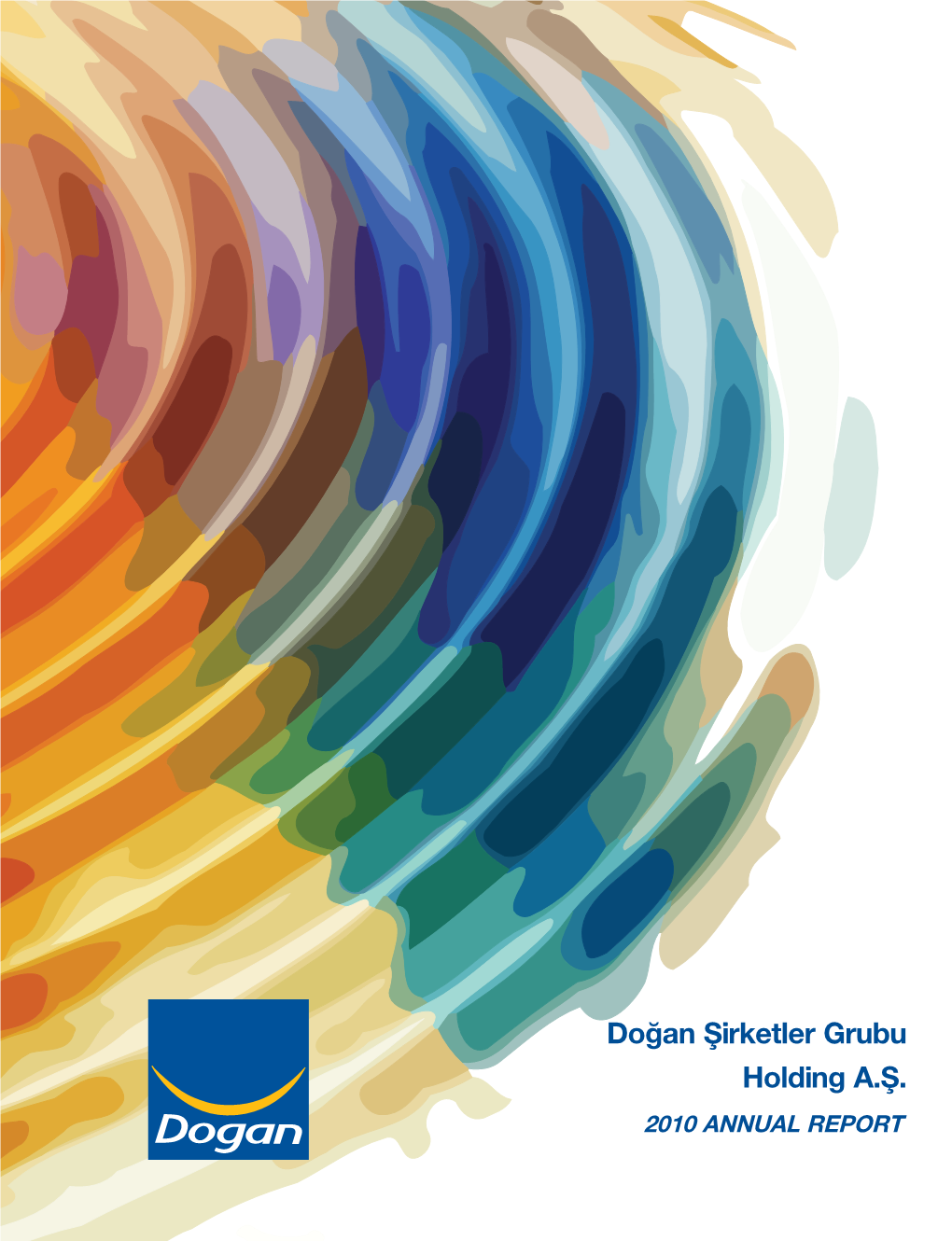 Doğan Şi̇rketler Grubu Holdi̇ng A.Ş. 2010 ANNUAL REPORT