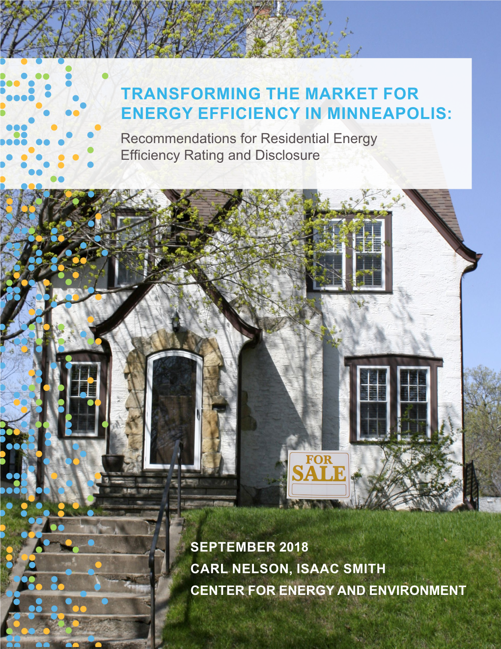 TRANSFORMING the MARKET for ENERGY EFFICIENCY in MINNEAPOLIS: Recommendations for Residential Energy Efficiency Rating and Disclosure