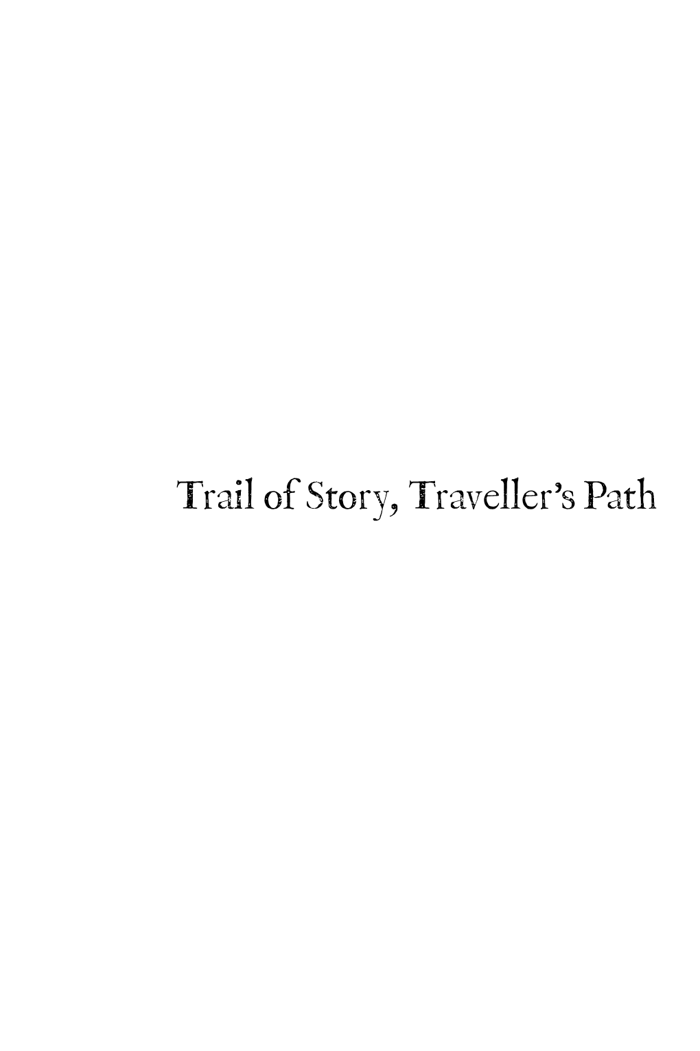 Trail of Story, Traveller's Path: Reflections on Ethnoecology And