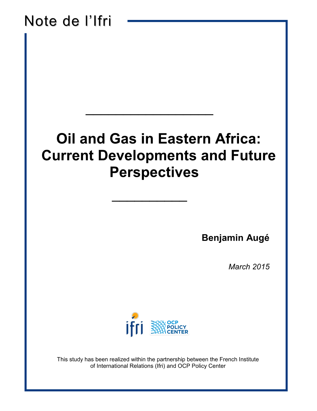 Oil and Gas in Eastern Africa: Current Developments and Future Perspectives ______