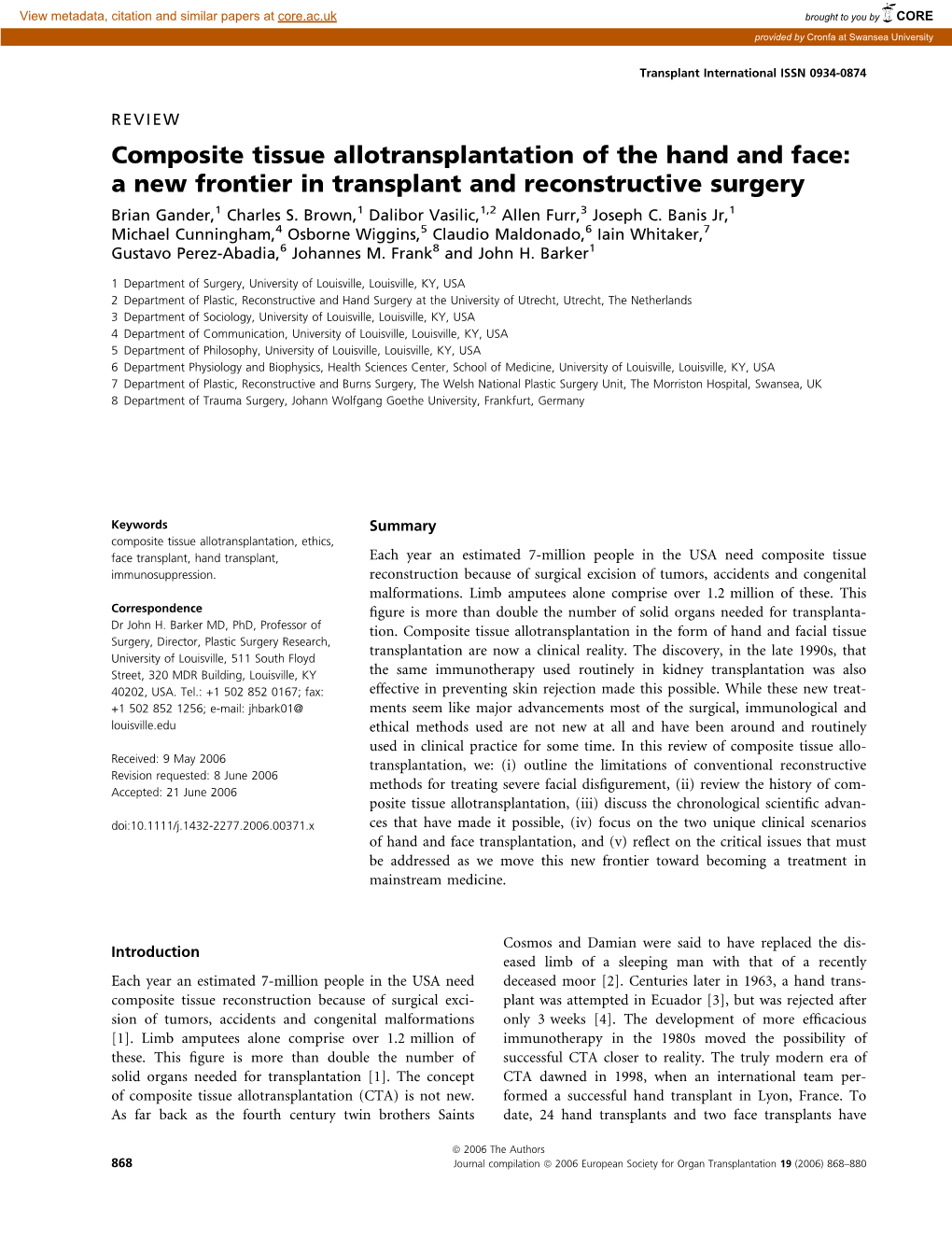 Composite Tissue Allotransplantation of the Hand and Face: a New Frontier in Transplant and Reconstructive Surgery Brian Gander,1 Charles S