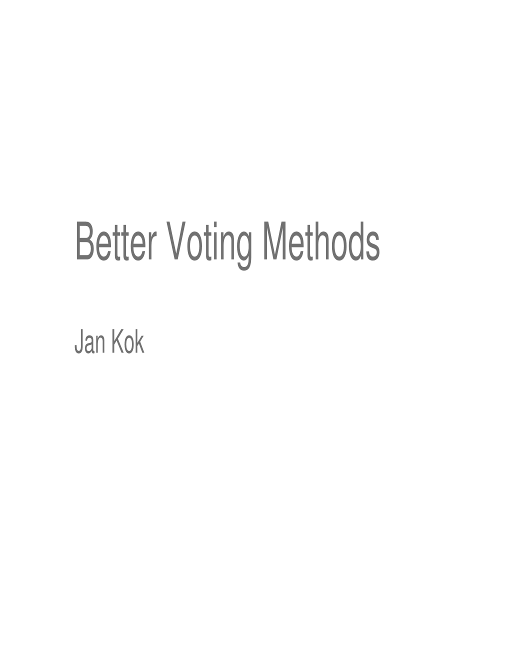 Better Voting Methods