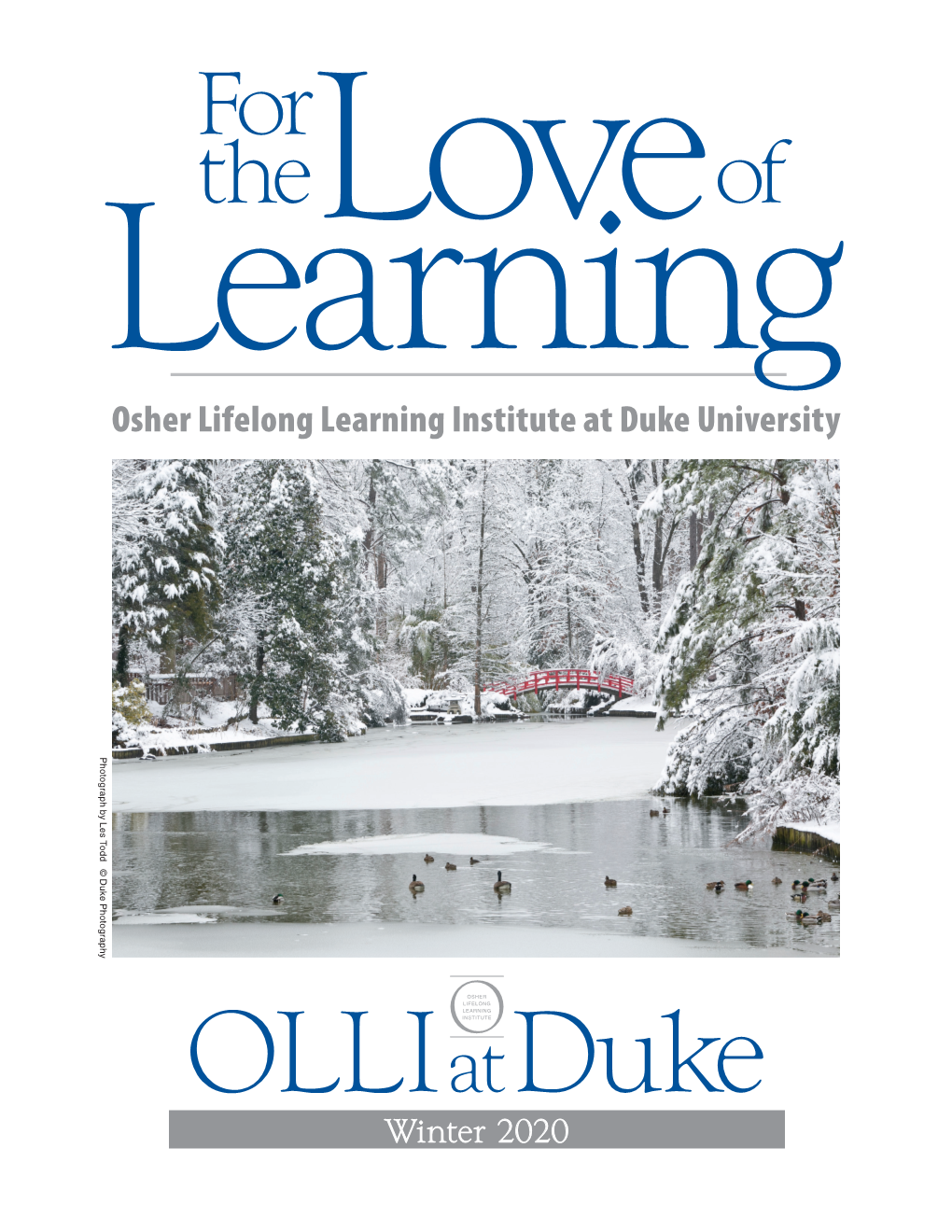 Winter 2020 1 Welcome! Welcome to the Osher Lifelong Learning Institute at Duke University