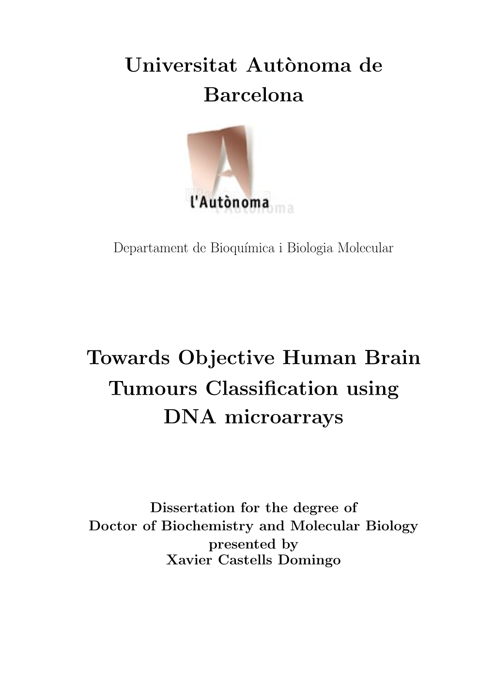 Universitat Aut`Onoma De Barcelona Towards Objective Human Brain